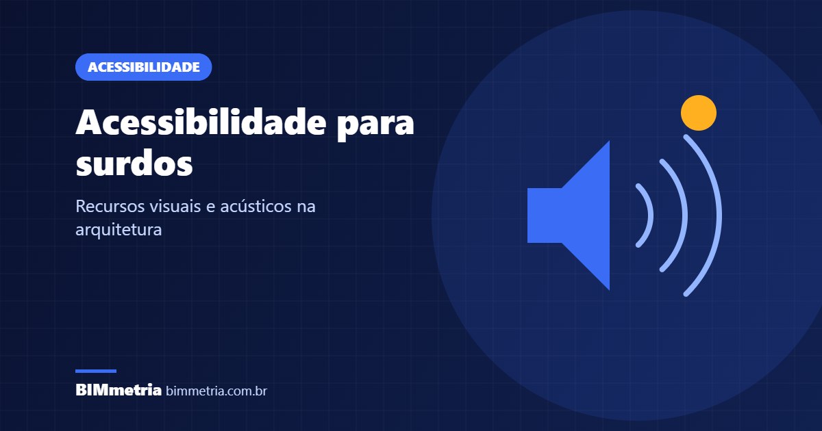 Acessibilidade para surdos: recursos visuais na arquitetura
