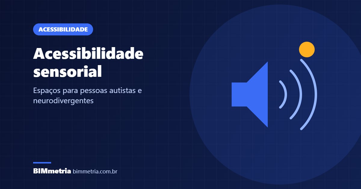 Acessibilidade sensorial: espaços para pessoas autistas e neurodivergentes