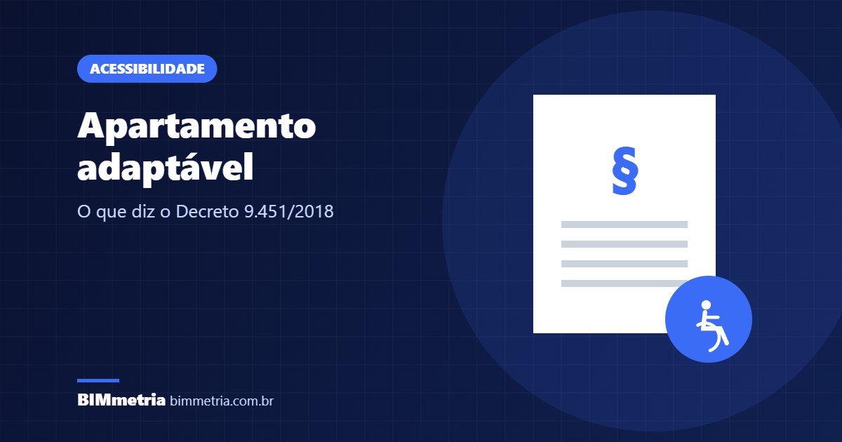 Apartamento adaptável: o que diz o Decreto 9.451/2018