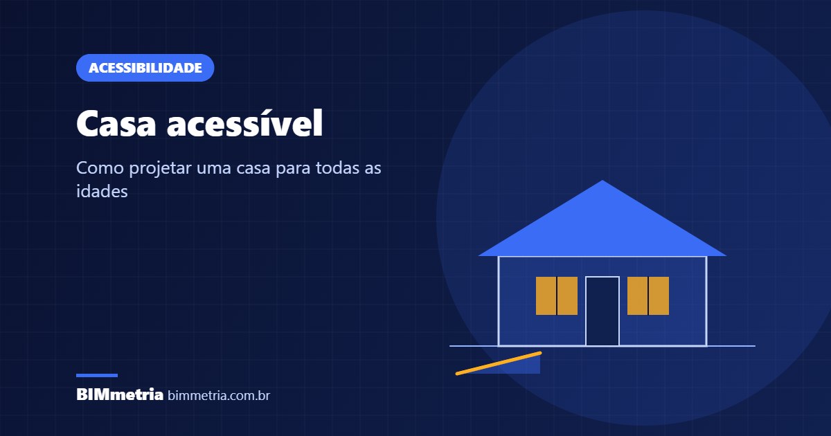 Casa acessível: como projetar uma casa para todas as idades