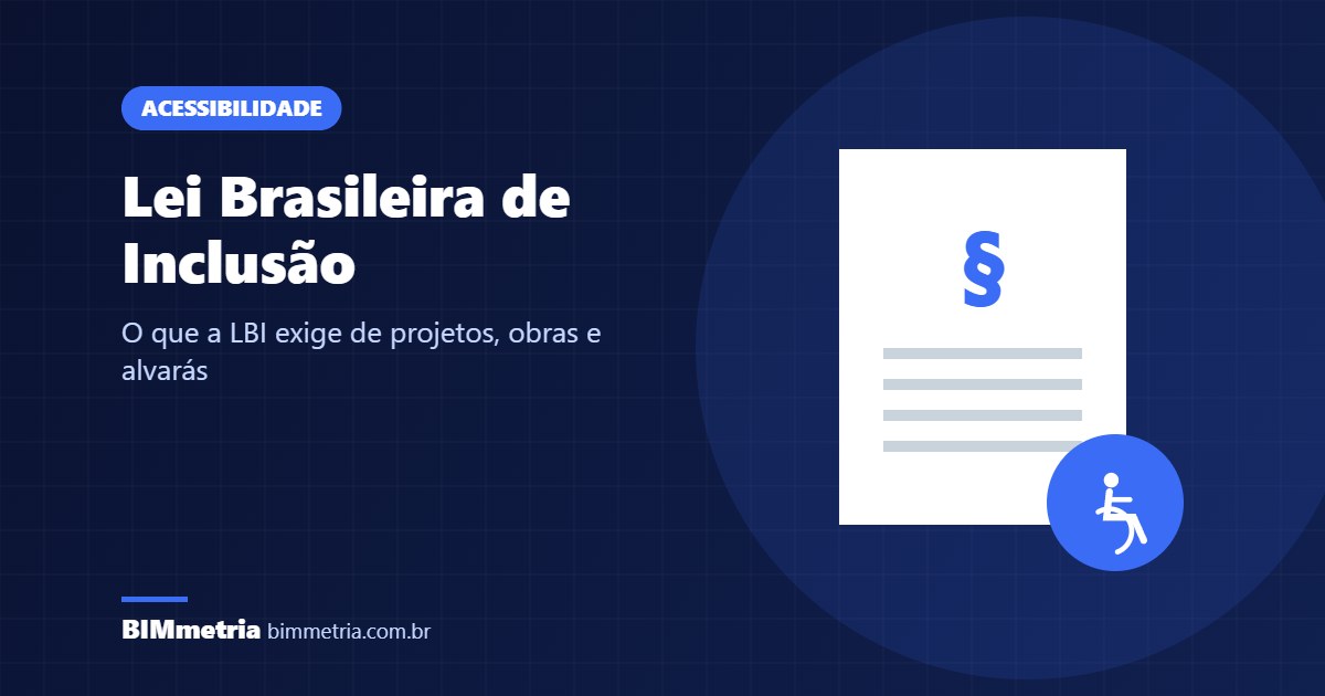 Lei Brasileira de Inclusão: o que muda na arquitetura e nas obras