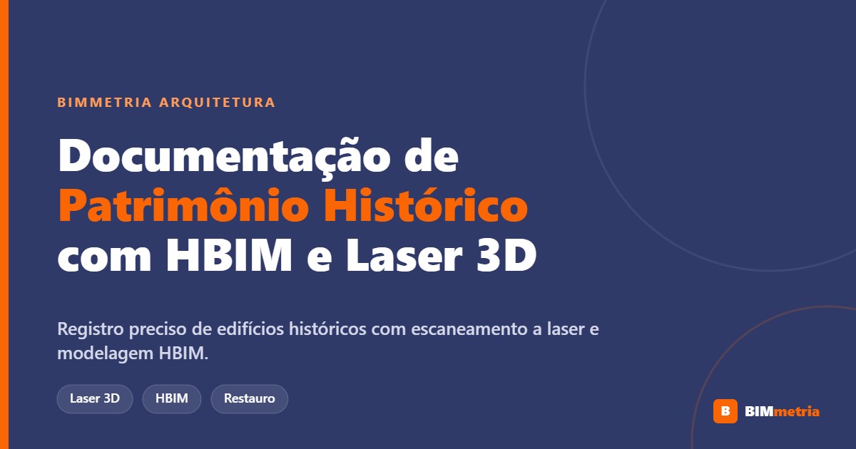 Documentação de patrimônio histórico com HBIM — BIMmetria Arquitetura