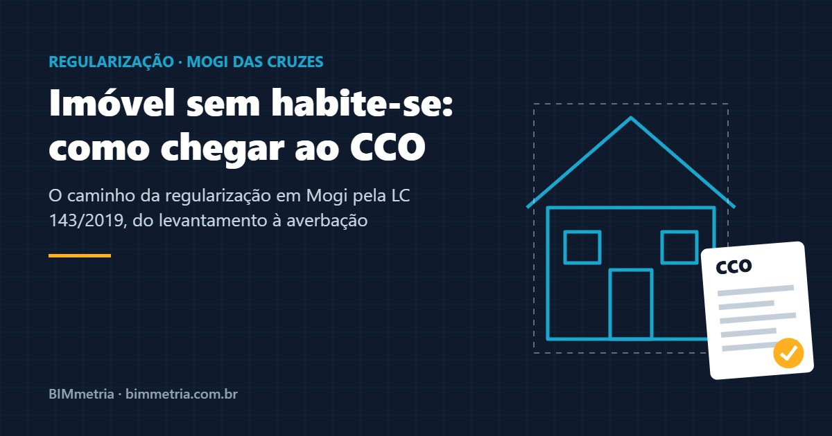 Imóvel sem Habite-se em Mogi das Cruzes: Como Regularizar até o CCO